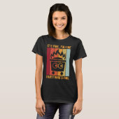 Its Fine Im Fine Everythings Fine  Fire Dumpster T-shirt (Voorkant volledig)