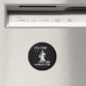 Its Fine Im Fine Everythings Fine Funny Unicorn Wo Magneet (Insitu (Vaatwasser))