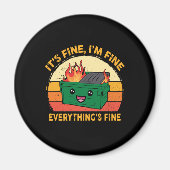 It's Fine I'm Fine Everything's Fine Lil Dumpster Magneet (Voorkant)