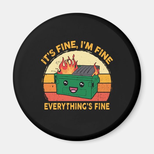 It's Fine I'm Fine Everything's Fine Lil Dumpster Magneet (Voorkant)