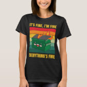 It's Fine I'm Fine Everything's Fine Lil Dumpster T-shirt (Voorkant)