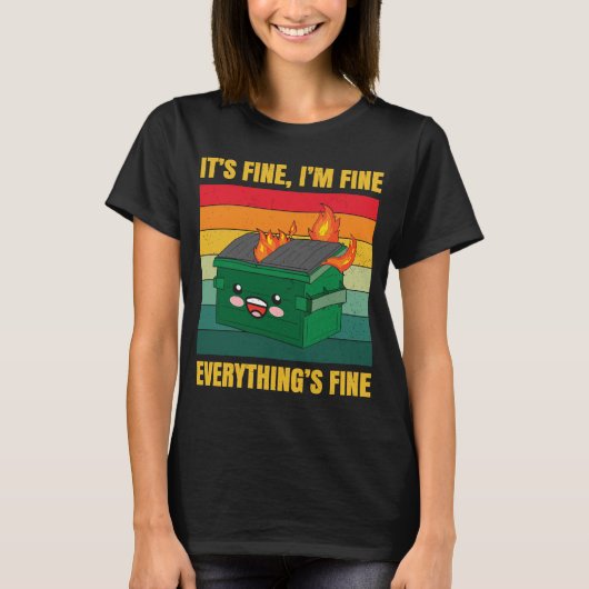 It's Fine I'm Fine Everything's Fine Lil Dumpster T-shirt (Voorkant)