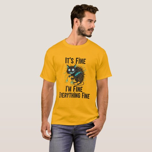 It's Fine Im Fine Funny Electrocuted Cat Anxiety  T-shirt (Voorkant volledig)