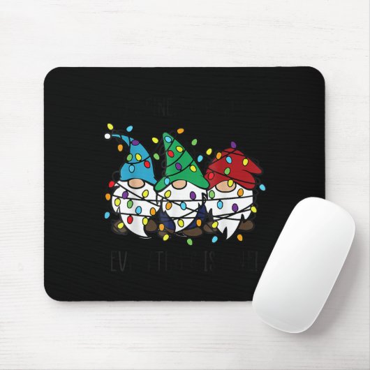 It's Fine We're Fine Everything Is Fine Gnome Teac Muismat (Met muis)