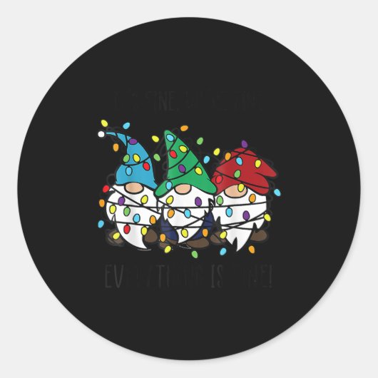 It's Fine We're Fine Everything Is Fine Gnome Teac Ronde Sticker (Voorkant)