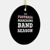 It's Football Marching Band Season Funny Quote Say Keramisch Ornament (Rechts)