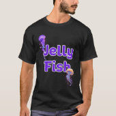 It's for JellyFish Day T-shirt (Voorkant)