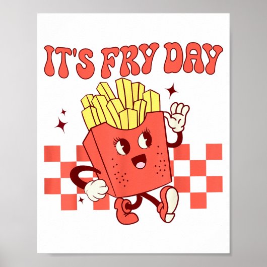 It's Fry Day - Funny French Fries Fast Food  Poster (Voorkant)