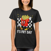 It's Fry Day - Funny French Fries Fast Food  T-shirt (Voorkant)