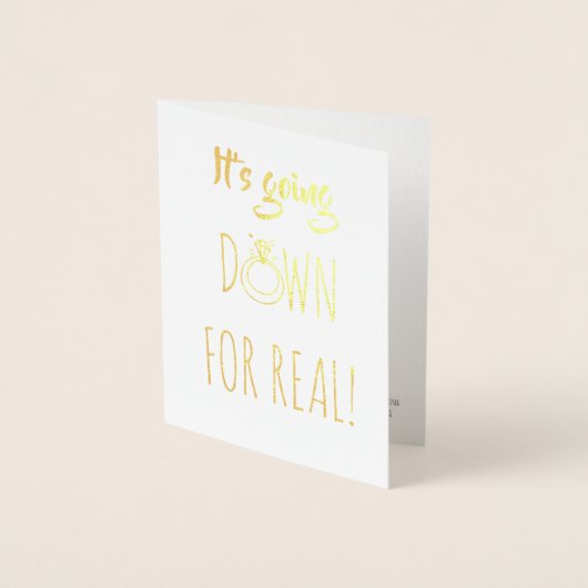 IT'S GOING DOWN - Grappig bruidsmeisje voorstel Folie Kaarten (Voorkant)