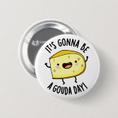 It's Gonna Be A Gouda Day Funny Cheese Pun Ronde Button 5,7 Cm (Voorkant /achterkant)