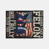 It's Gonna Take A Hillbilly And A Felon To Fix Fleece Deken (Voorkant (Horizontaal))