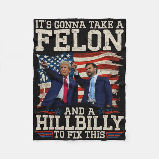 It's Gonna Take A Hillbilly And A Felon To Fix Fleece Deken (Voorkant)