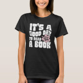 It's Good Day To Read Book  Library Reading  10 T-shirt (Voorkant)