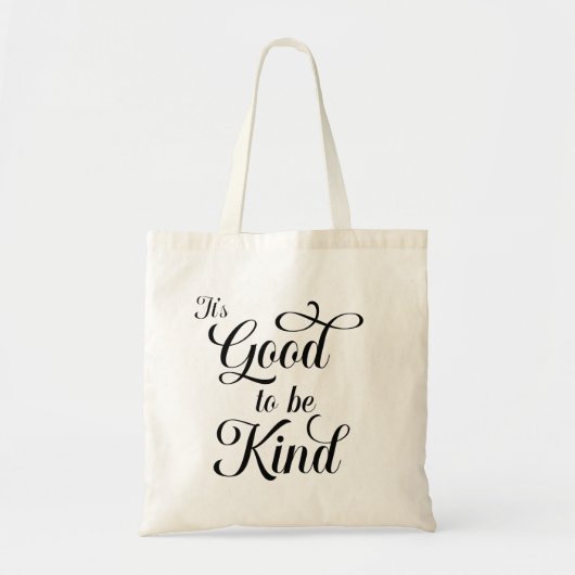 It's Good to be Kind Tote Bag (Voorkant)