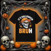It's Halloween Bruh | Funny Skeleton Skull T-shirt