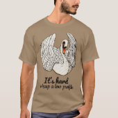 Its hard to keep a low profile Quote T-shirt (Voorkant)