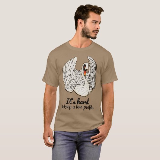 Its hard to keep a low profile Quote T-shirt (Voorkant volledig)