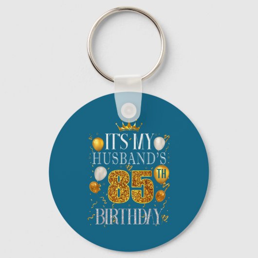 It's Husband's 85th Birthday Happy Sleutelhanger (Voorkant)