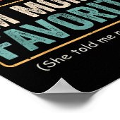 It's I'm Mom's Favorite Child Funny Family Humor Poster (Hoek)