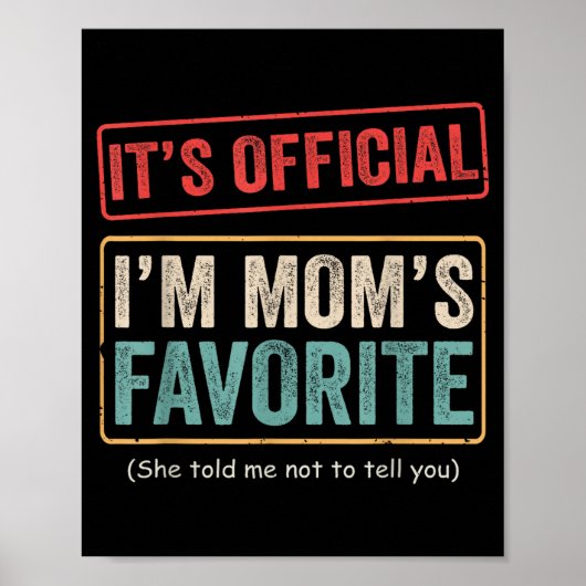 It's I'm Mom's Favorite Child Funny Family Humor Poster (Voorkant)