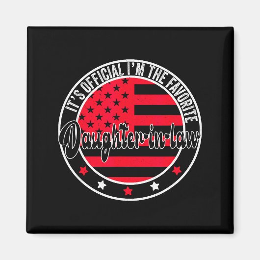 It's I'm The Favorite Daughter-in-law Funny  Magneet (Voorkant)