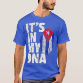 ITS IN MY DNA Cuba Flag Cuban T Shirt Novelty (Voorkant)