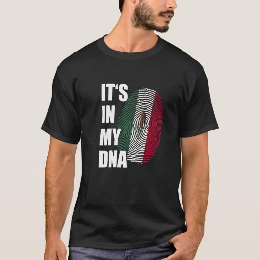 It's In My DNA Mexico Flag Mexican Roots Pride Fin T-shirt (Voorkant)
