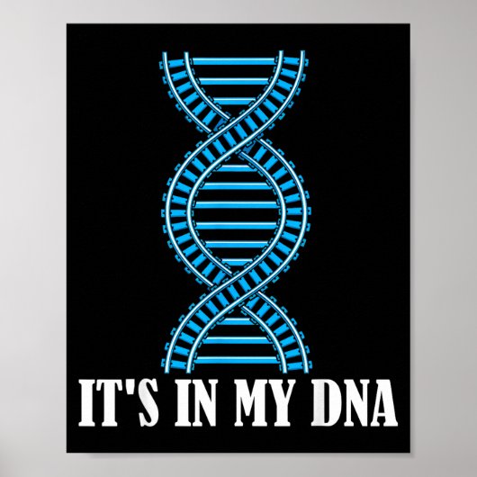 Its In My Dna Train Track Railfan Railroad Lover Poster (Voorkant)