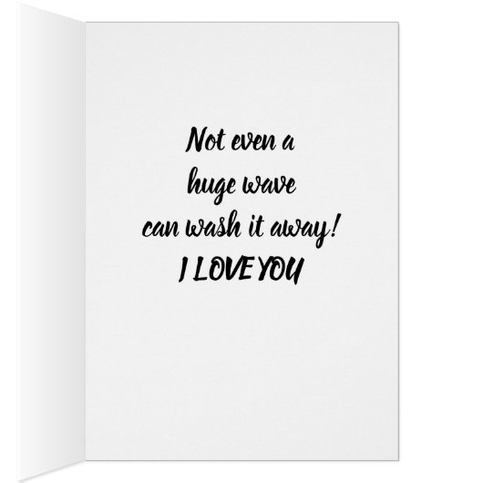**IT'S IN THE SAND-NO WAVE CAN TAKE IT** LOVE CARD (Binnen (Rechts))