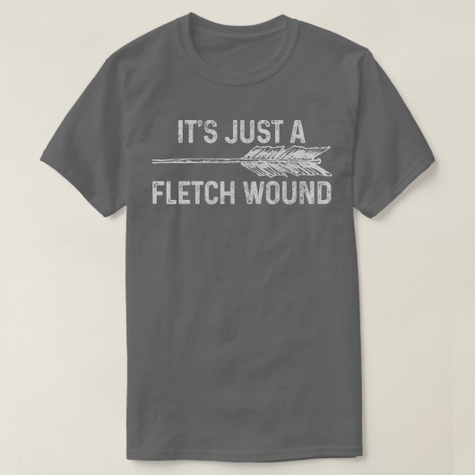 Its Just A Fletch Wound Archery Bowhunting Bowhunt T-shirt (Design voorkant)