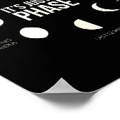 It's Just A Phase Lunar Phases New Moon Earth Hemi Poster (Hoek)