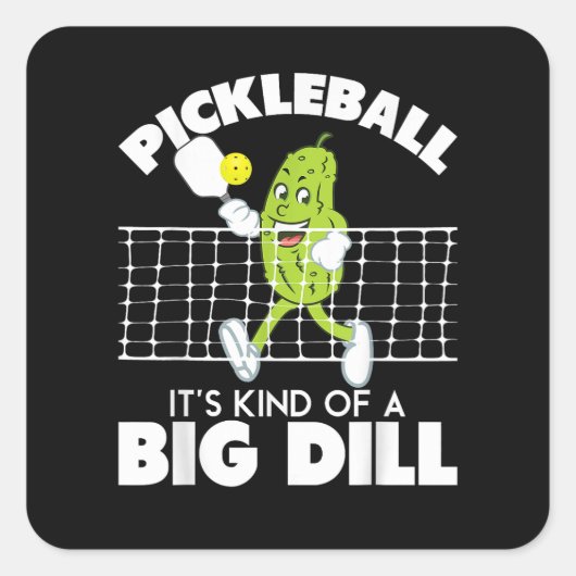 It's Kind of A Big Dill - Funny Pickleball Paddle Vierkante Sticker (Voorkant)