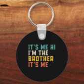 It's Me Hi I'm The Brother It's Me Funny Daddy Dad Sleutelhanger (Voorkant)