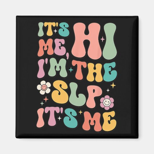 It's Me Hi I'm The SLP Speech Pathology Appreciati Magneet (Voorkant)