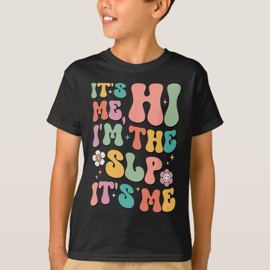 It's Me Hi I'm The SLP Speech Pathology Appreciati T-shirt (Voorkant)