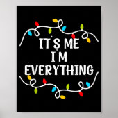 Its Me I'm Everything I Have Everything I Want For Poster (Voorkant)