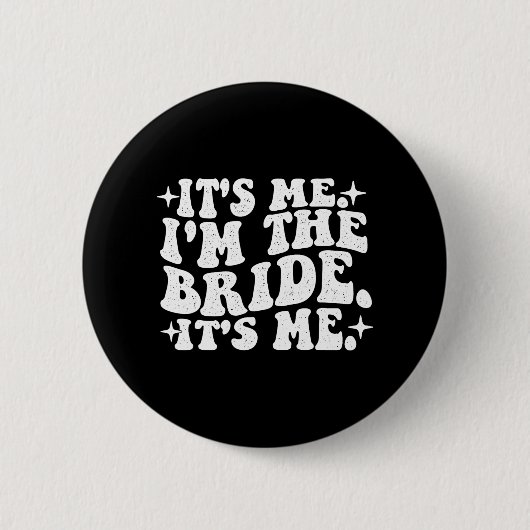 It's Me I'm The Bride It's Me - Trouw Bruidsjurk Ronde Button 5,7 Cm (Voorkant)