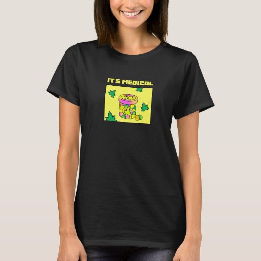 It's Medical Funny Weed Thc Gummies Cute Stoner T-shirt (Voorkant)