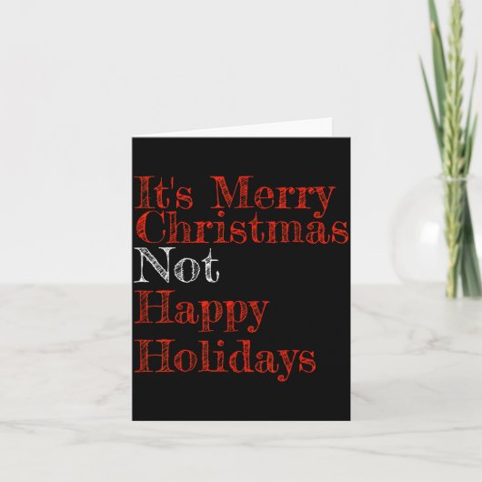 It's Merry Christmas Not Happy Holidays Conservati Kaart (Voorkant)