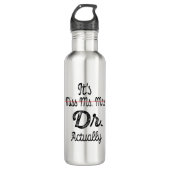 It's Miss Mrs. Actually Phd Graduation Doctor Waterfles (Voorkant)