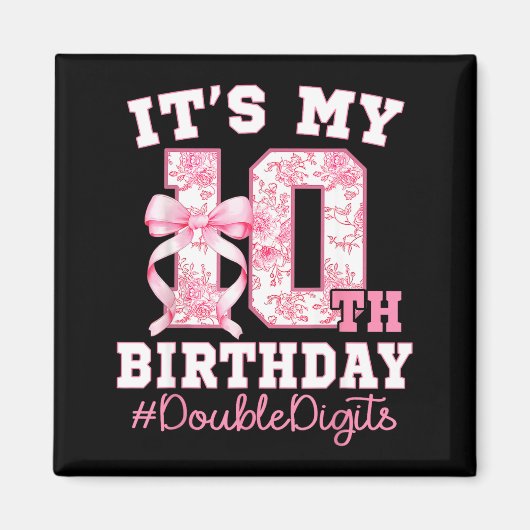 Its My 10th Birthday Girl Double Digits Coquette B Magneet (Voorkant)