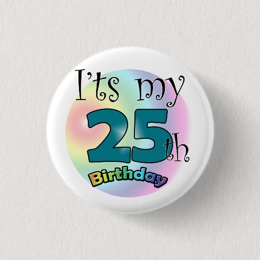 It's my 25th Birthday Ronde Button 3,2 Cm (Voorkant)
