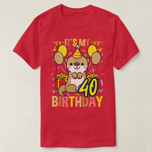Its My 40th Birthday Otter  T-shirt (Design voorkant)