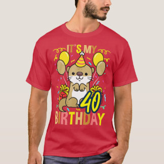 Its My 40th Birthday Otter  T-shirt