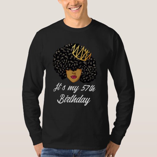 It's My 57th Birthday Black Afro Queen Birthday Fo T-shirt (Voorkant)