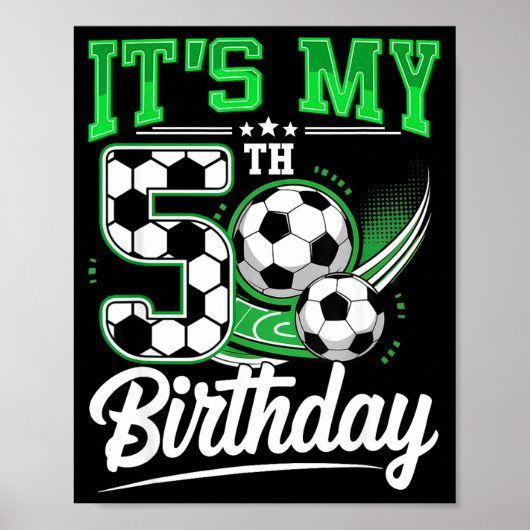 It's My 5th Birthday Boy Soccer Ball 5 Year Old Nu Poster (Voorkant)