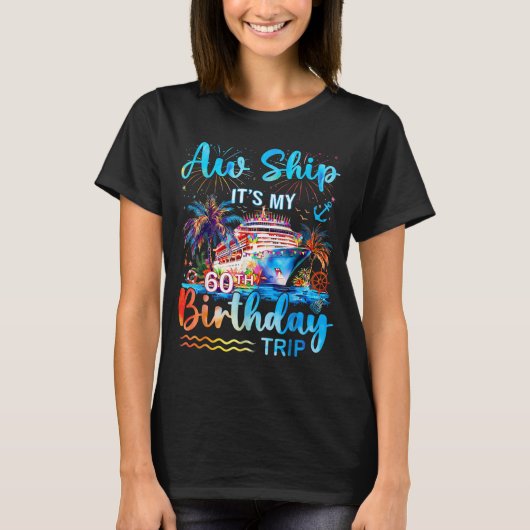 It's My 60th Birthday Trip Cruise Vacation Matchin T-shirt (Voorkant)