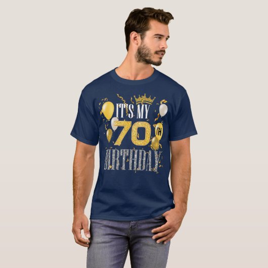 Its My 70th Birthday Cool 70 Years Old Birthday T-shirt (Voorkant volledig)