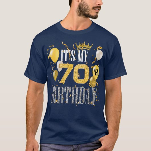 Its My 70th Birthday Cool 70 Years Old Birthday T-shirt (Voorkant)